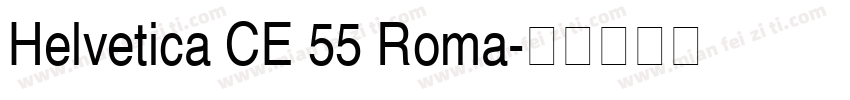 Helvetica CE 55 Roma字体转换